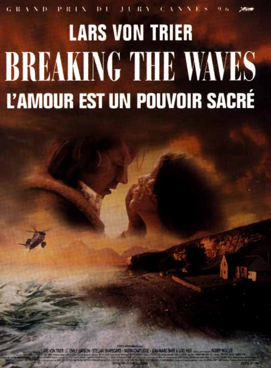 Breaking the Waves - L'Amour est un pouvoir sacré (Breaking the Waves)